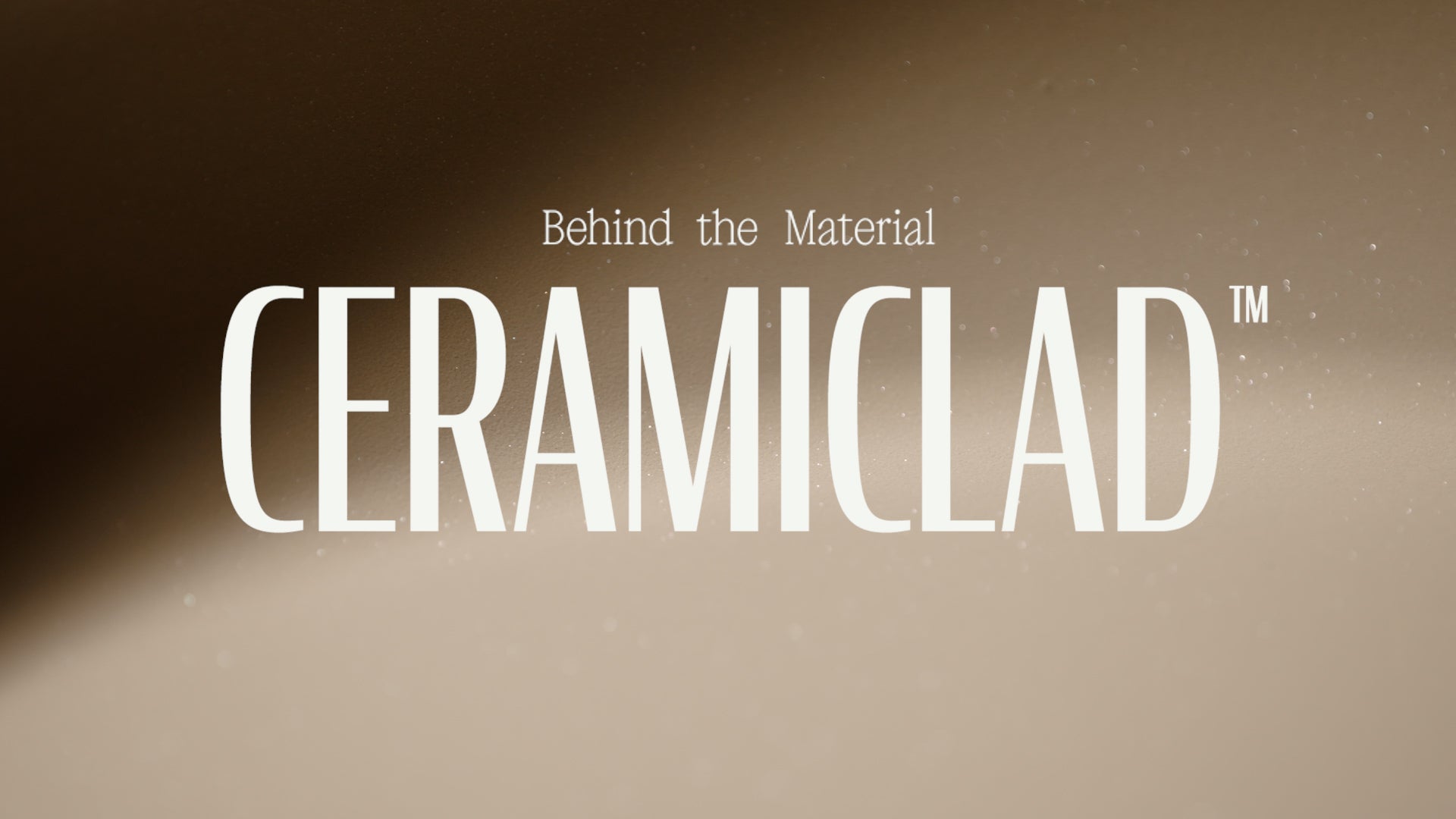 Load video: Behind the Material: CeramiClad